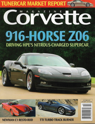 CORVETTE MAGAZINE 2007 OCT - 916-HP Z06 WITH NOS,NEWMAN C1 RESTO ROD, TTI TURBO